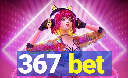 367 bet